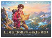 Kleine Entdecker auf magischen Reisen - Fantasy-Welten für Kinder (Wandkalender 2027 DIN A4 quer), CALVENDO Monatskalender