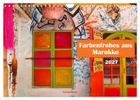Farbenfrohes aus Marokko (Wandkalender 2027 DIN A4 quer), CALVENDO Monatskalender