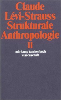 Strukturale Anthropologie II