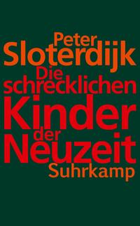 Die schrecklichen Kinder der Neuzeit