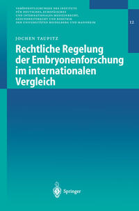 Rechtliche Regelung der Embryonenforschung im internationalen Vergleich