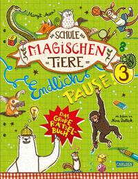 Die Schule der magischen Tiere: Endlich Pause! Das große Rätselbuch Band 3