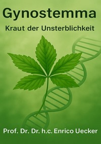 Gynostemma – Das Kraut der Unsterblichkeit“
