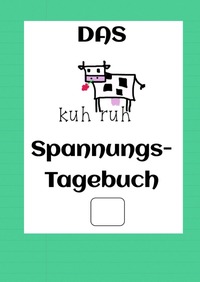 kuhruh Spannungstagebücher / Das kuhruh Spannungstagebuch Fortsetzung