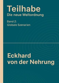Teilhabe - Die neue Weltordnung / Teilhabe – Die neue Weltordnung