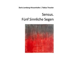 Sensus. Fünf Sinnliche Segen