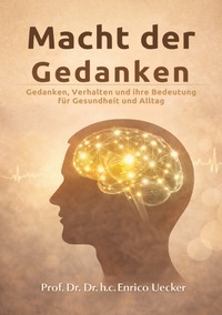 „Macht der Gedanken - Gedanken, Verhalten und ihre Bedeutung für Gesundheit und Alltag“