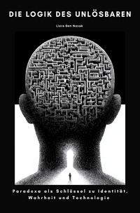 Die Logik des Unlösbaren