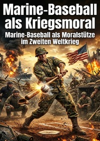 Marine-Baseball als Kriegsmoral