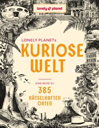 LONELY PLANET Bildband Lonely Planets Kuriose Welt