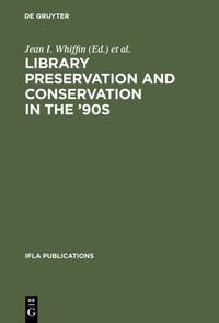 Library Preservation and Conservation in the '90s