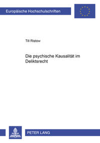 Die psychische Kausalitaet im Deliktsrecht