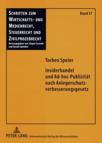 Insiderhandel und Ad-hoc-Publizitaet nach Anlegerschutzverbesserungsgesetz