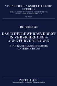 Das Wettbewerbsverbot in Versicherungsagenturvertraegen