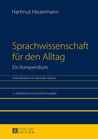 Sprachwissenschaft für den Alltag. Ein Kompendium