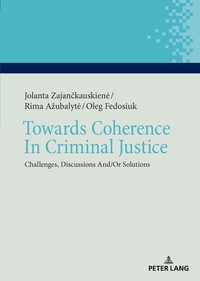 Towards Coherence In Criminal Justice