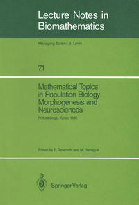 Mathematical Topics in Population Biology, Morphogenesis and Neurosciences