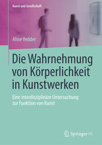 Die Wahrnehmung von Körperlichkeit in Kunstwerken