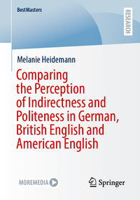 Comparing the Perception of Indirectness and Politeness in German, British English and American English