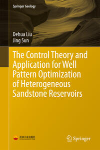 The Control Theory and Application for Well Pattern Optimization of Heterogeneous Sandstone Reservoirs