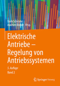 Elektrische Antriebe – Regelung von Antriebssystemen