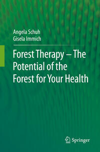 Forest Therapy - The Potential of the Forest for Your Health