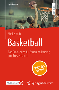 Basketball – Das Praxisbuch für Studium, Training und Freizeitsport