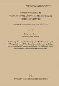 Berechnung der optimalen Leistungen, Kraftstoffverbräuche und Wirkungsgrade von Luftfahrt-Gasturbinen-Triebwerken am Boden und in der Höhe bei Fluggeschwindigkeiten von 0–2000 km/h und vorgegebenen Düsenausströmgeschwindigkeiten