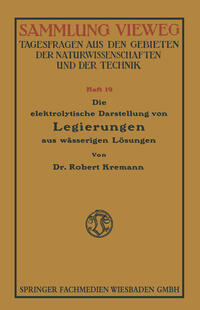 Die elektrolytische Darstellung von Legierungen aus wässerigen Lösungen