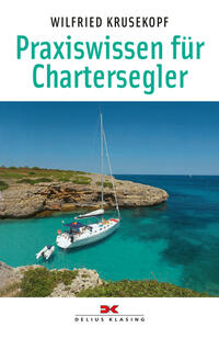Praxiswissen für Chartersegler