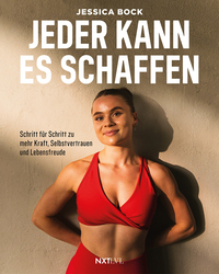 Jeder kann es schaffen – Schritt für Schritt zu mehr Kraft, Selbstvertrauen & Lebensfreude, Spiegelbestseller Fitness Buch mit Trainingsplänen, gesunden Rezepten, Abnehmen, Muskelaufbau, Motivation & Mindset für Frauen & Männer
