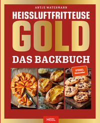 Heißluftfritteuse GOLD Das Backbuch