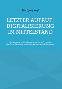 Letzter Aufruf! Digitalisierung im Mittelstand