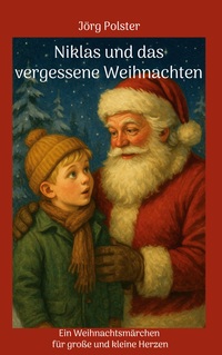 Niklas und das vergessene Weihnachten