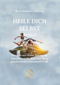 Heile Dich Selbst Band 1