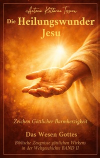 Die Heilungswunder Jesu, Zeichen Göttlicher Barmherzigkeit