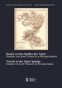 Reisen zu den Quellen des Tigris ... ‒ Travels to the Tigris Springs ...