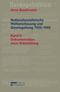 Nationalsozialistische Weltanschauung und Gesetzgebung 1933-1945