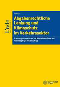 Abgabenrechtliche Lenkung und Klimaschutz im Verkehrssektor
