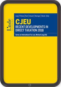 CJEU - Recent Developments in Direct Taxation 2018
