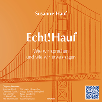 Echt!Hauf - Wie wir sprechen und wie wir etwas sagen