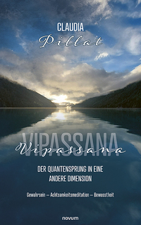 Vipassana – der Quantensprung in eine andere Dimension