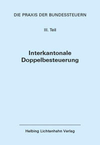 Die Praxis der Bundessteuern: Teil III EL 64