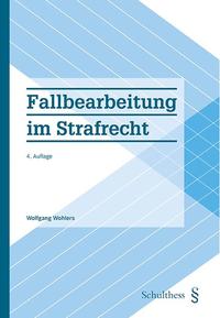 Fallbearbeitung im Strafrecht