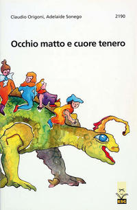 Occhio matto e cuore tenero