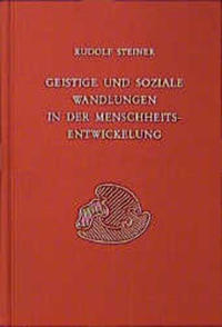 Geistige und soziale Wandlungen in der Menschheitsentwickelung