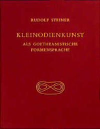 Kleinodienkunst als goetheanistische Formensprache