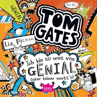 Tom Gates 4. Ich bin sowas von genial (aber keiner merkt's)