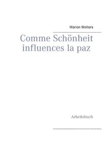 Comme Schönheit influences la paz