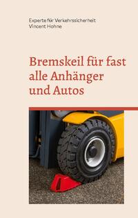 Bremskeil für fast alle Anhänger und Autos
